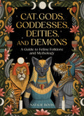 Cat Gods, Goddesses, Deities, And Demons: Hardcover
