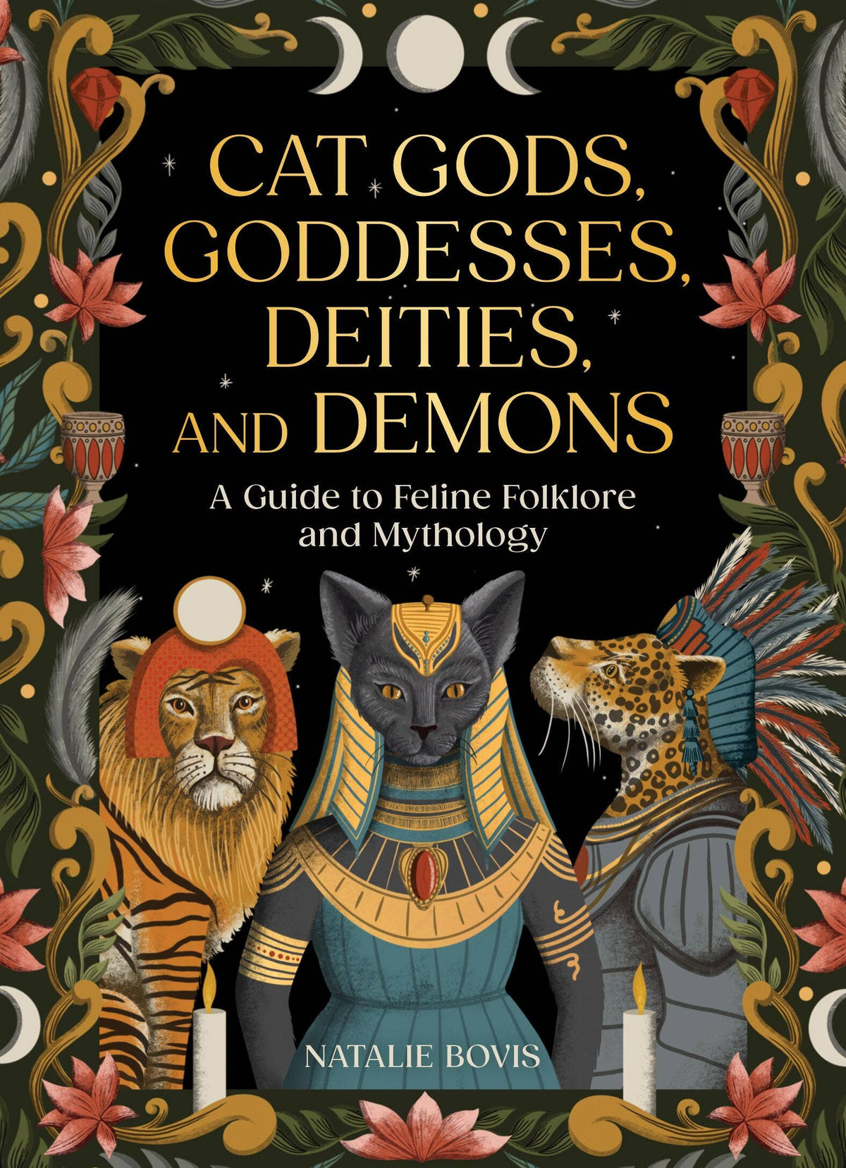 Cat Gods, Goddesses, Deities, And Demons: Hardcover