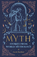 Myth: Stories from World Mythology: Hardcover