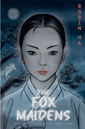 The Fox Maidens: Graphic Novel