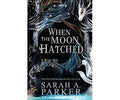 When the Moon Hatched