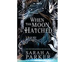When the Moon Hatched