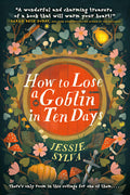 How to Lose a Goblin in 10 Days
